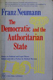 The democratic and the authoritarian state by Franz L. Neumann