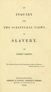 Cover of: An inquiry into the Scriptural views of slavery