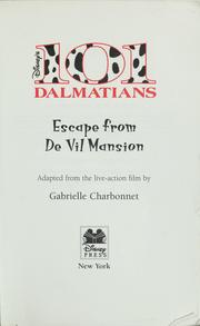 Cover of: Disney's 101 Dalmations : escape from De Vil mansion / adapted from the live-action film by Gabrielle Charbonnet