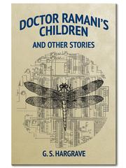 Doctor Ramani's Children and Other Stories by G. S. Hargrave