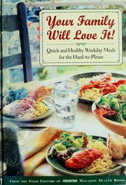 Cover of: Your Family Will Love It!: Quick and Healthy Weekday Meals for the Hard-To-Please