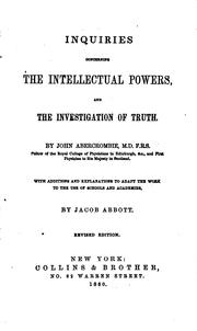 Inquiries Concerning the Intellectual Powers, and the Investigation of Truth by John Abercrombie , Jacob Abbott