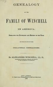 Cover of: Genealogy of the family of Winchell in America: embracing the etymology and history of the name, and the outlines of some collateral genealogies