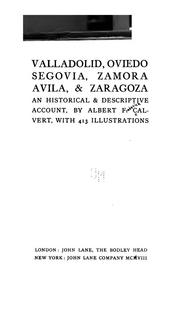 Cover of: Valladolid, Oviedo, Segovia, Zamora, Avila, & Zaragoza: an historical & descriptive account