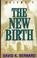 Cover of: The new birth