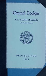 Cover of: Proceedings : Grand Lodge, A.F. & A.M. of Canada in the Province of Ontario. -- by Freemasons. Grand Lodge of Ontario