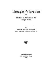 Cover of: Thought Vibration, Or, The Law of Attraction in the Thought World