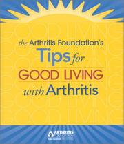 Cover of: Tips for Good Living with Arthritis
