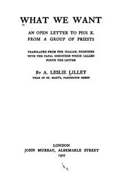 Cover of: What We Want: An Open Letter to Pius X from a Group of Priests : Translated from the Italian ...