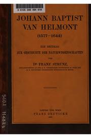 Cover of: Johann Baptist van Helmont (1577-1644): ein Beitrag zur Geschichte der Naturwissenschaften