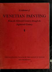 Cover of: Exhibition of Venetian painting, from the fifteenth century through the eighteenth century, June 25th to July 24th, 1938. by California Palace of the Legion of Honor.