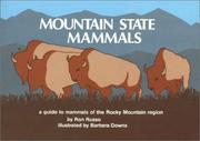 Cover of: Mountain state mammals: a guide to mammals of the Rocky Mountain region