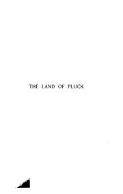 Cover of: The land of pluck: stories and sketches for young folk.