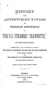 History of the adventurous voyage and terrible shipwreck of the U. S. steamer "Jeannette", in the Polar seas .. by Henry Llewellyn Williams