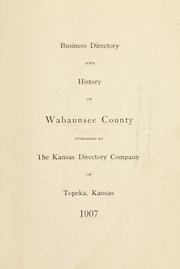 Cover of: Business directory and history of Wabaunsee County by Kansas Directory Company