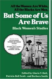 Cover of: All the women are White, all the Blacks are men, but some of us are brave: Black women's studies