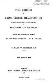 Cover of: The career of Major George Broadfoot, C. B. ...: in Afghanistan and the Punjab