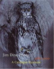 Cover of: Jim Dine Prints, 1985-2000: A Catalogue Raisonne
