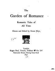 Cover of: The Garden of Romance: Romantic Tales of All Time by Washington Irving, Nathaniel Hawthorne, Edgar Allan Poe, Hans Christian Andersen, Ernest Rhys