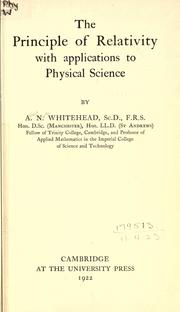 Cover of: The principle of relativity with applications to physical science by Alfred North Whitehead