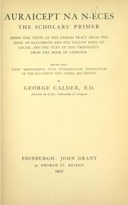 Cover of: Auraicept na n-éces by edited from eight manuscripts, with introduction, translation of the Ballymote text, notes, and indices by George Calder.