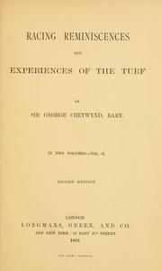 Cover of: Racing reminiscences and experiences of the turf by Chetwynd, George Sir