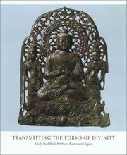 Cover of: Transmitting the Forms of Divinity: Early Buddhist Art from Korea and Japan