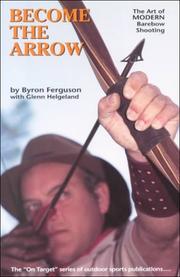 Cover of: Become the Arrow (On Target Series) by Byron Ferguson, Glenn Helgeland