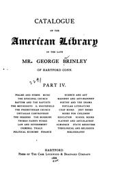 Cover of: Catalogue of the American Library of the Late Mr. George Brinley of Hartford, Conn: Containing ...