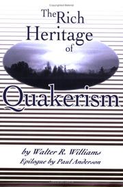 The rich heritage of Quakerism by Walter R. Williams
