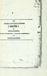 Cover of: Namalinganusasana: Amarakosaha.  With the commentary, Amarakoshodghatana of Kshirasvamin.  Edited with critical notes, an essay on the time of Amarasimha and Kshirasvamin, a list of works and author quoted, glossary of words