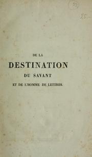 Cover of: De la destination du savant et de l'homme de lettres
