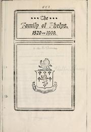 Cover of: The family of Phelps: 1520--1900.