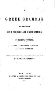 Cover of: A Greek Grammar for the Use of High Schools and Universities