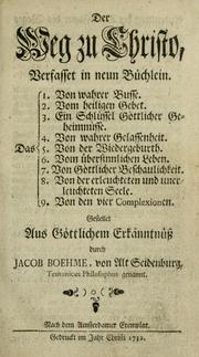 Cover of: Der Weg zu Christo, verfasset in neun Büchlein ... by Jacob Boehme
