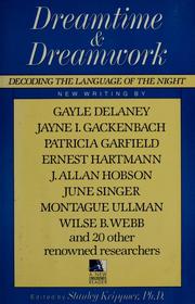 Cover of: Dreamtime and dreamwork: decoding the language of the night