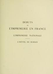 Cover of: Débuts de l'imprimerie en France by Arthur Christian