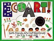 Cover of: EcoArt!: earth-friendly art & craft experiences for 3- to 9-year-olds