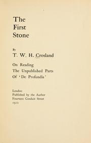 Cover of: The first stone: on reading the unpublished parts of 'De profundis'