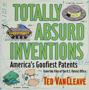 Cover of: Totally absurd inventions: America's goofiest patents