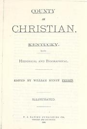 Cover of: County of Christian, Kentucky: historical and biographical