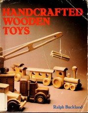 Cover of: Handcrafted wooden toys by Ralph S. Buckland