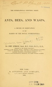 Cover of: Ants, bees, and wasps. by Sir John Lubbock