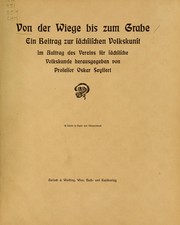 Cover of: Von der Wiege bis zum Grabe: ein Beitrag zur sächsischen Volkskunst