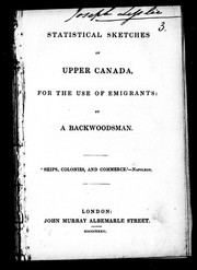 Cover of: Statistical sketches of Upper Canada: for the use of emigrants