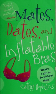 Cover of: Mates, dates, and inflatable bras