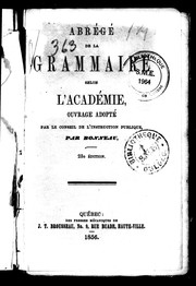 Cover of: Abrégé de la grammaire selon l'Académie: ouvrage adopté par le Conseil de l'instruction publique