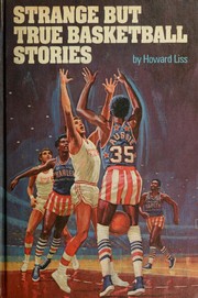 Cover of: Strange but true basketball stories.