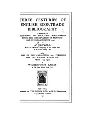 Cover of: Three centuries of English booktrade bibliography: an essay on the beginnings of booktrade bibliography since the introduction of printing and in England since 1595