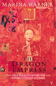 The dragon Empress : life and times of Tz'u-hsi, 1835-1908, Empress dowager of China